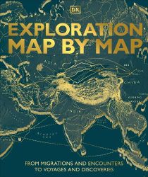 Exploration Map by Map: From Migrations and Encounters to Voyages and Discoveries