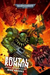 Brutal Kunnin An Epic Waaagh! Novel ( WARHAMMER 40.000)
