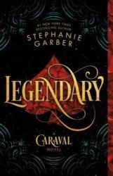 Legendary A Caraval Novel