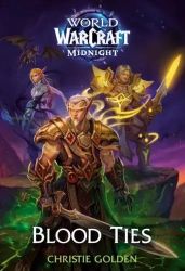 World of Warcraft. Midnight: Blood Ties