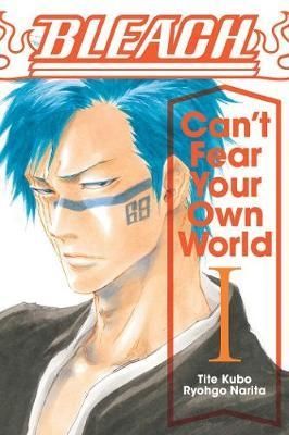 Bleach Can`t Fear Your Own World, Vol. 1