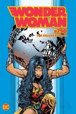 Wonder Woman #750 The Deluxe Edition