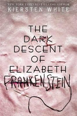 The Dark Descent of Elizabeth Frankenstein