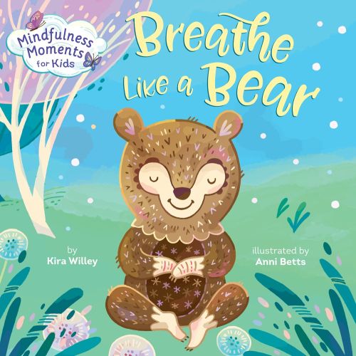 Mindfulness Moments for Kids Breathe Like a Bear