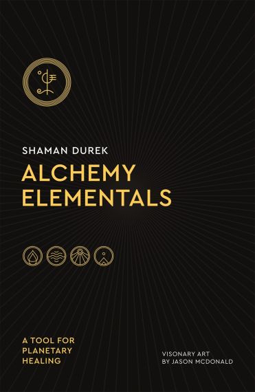  Alchemy Elementals: A Tool for Planetary Healing : Deck and Guidebook