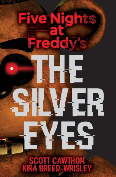 Five Nights at Freddy's  The Silver Eyes