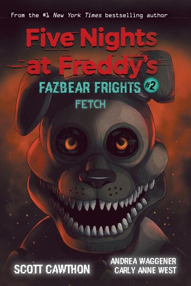 Fetch (Five Nights at Freddy's: Fazbear Frights #2)