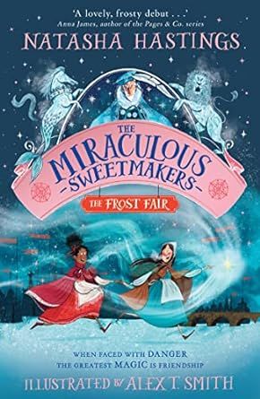 The Miraculous Sweetmakers (1) - The Frost Fair