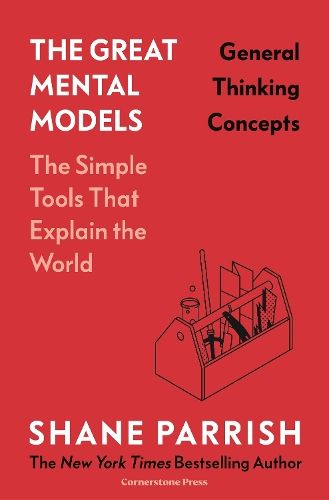 The Great Mental Models: General Thinking Concepts