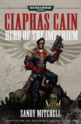 Ciaphas Cain: Hero of the Imperium