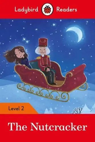 Ladybird Readers Level 2  The Nutcracker
