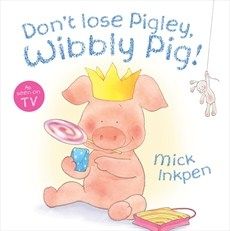 Don't Lose Pigley, Wibbly Pig!