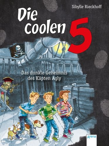 Die coolen 5 Das dunkle Geheimnis des Käpten Agly