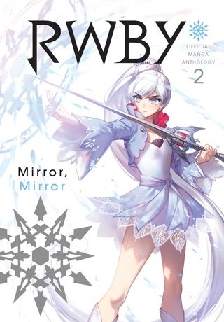 RWBY Official Manga Anthology, Vol. 2 Mirror, Mirror