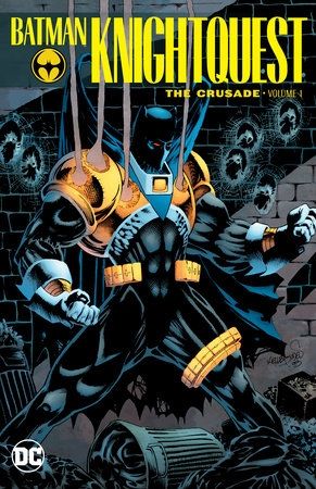 Batman Knightquest The Crusade Vol. 1