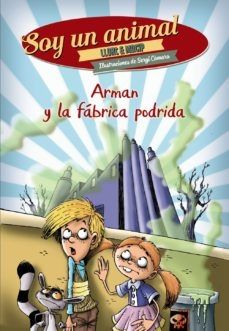 Arman y la fabrica podrida