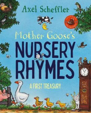 Mother Goose's Nursery Rhymes: A first treasury