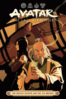 Avatar The Last Airbender -- The Bounty Hunter and the Tea Brewer