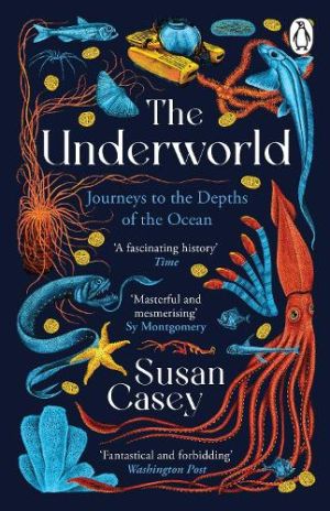 The Underworld: Journeys to the Depths of the Ocean