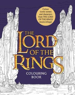 The Lord of the Rings Movie Trilogy Colouring Book: Official and Authorised