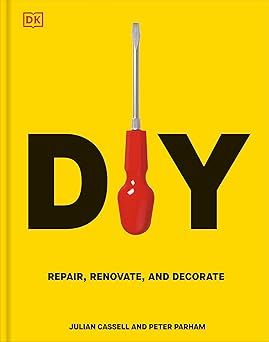 DIY: Repair, Renovate and Decorate