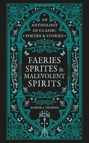 Faeries, Sprites & Malevolent Spirits