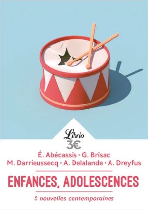 Enfances, adolescences - 5 nouvelles contemporaines