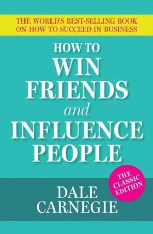 How To Win Friends and Influence People