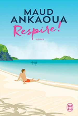 Respire !: Le Plan est toujours parfait