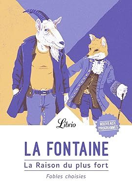 La Raison du plus fort: Fables choisies