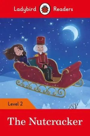 Ladybird Readers Level 2  The Nutcracker