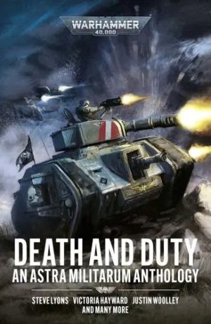 Death and Duty An Astra Militarum Anthology (Warhammer 40,000)