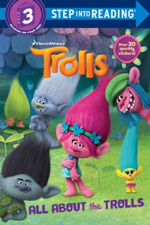 Trolls All about the Trolls Step into Reading 3