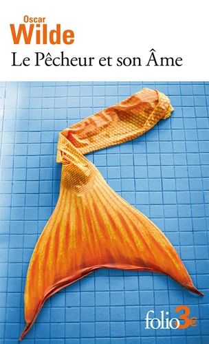 Le Pêcheur et son Âme et autres contes