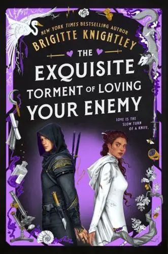 The Exquisite Torment of Loving Your Enemy HB