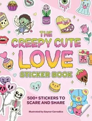 The Creepy Cute Love Sticker Book