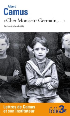 Cher Monsieur Germain,...: Lettres et extraits