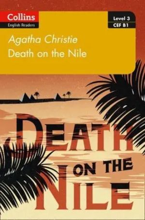 Death on the Nile Collins English Readers Level 3 CEFR B1