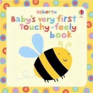 Baby`s Very First Touchy-Feely Book