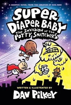 Super Diaper Baby The Invasion of the Potty Snatchers