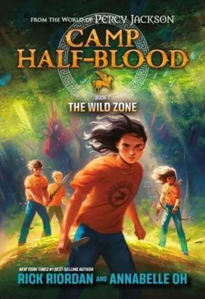 Camp Half-Blood: Bоок 1 - The Wild Zone