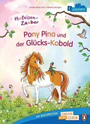 Hufeisen-Zauber – Pony Pina und der Glücks-Kobold