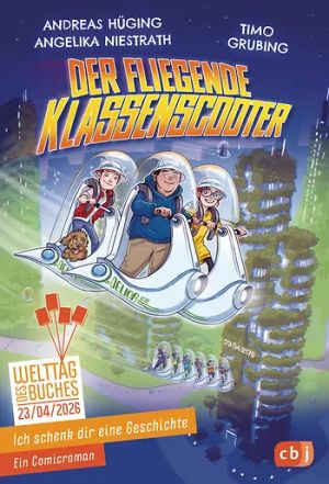 Ich schenk dir eine Geschichte 2026 – Der fliegende Klassenscooter